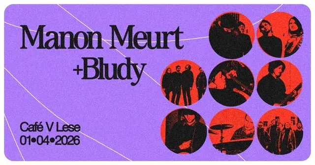 Manon Meurt + Bludy / Café V lese