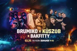BRUMIKO x Küszöb x Bakfity