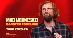 FÅ BILLETTER! Carsten Eskelund - MOD MENNESKE! Tour 2025-26 - København, Bremen Teater