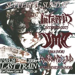 SUFFERING SUNDAY! INTREPID + UMA + AVGRUNDSLJUD!