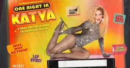 One Night in Katya: A Drag Spectacle