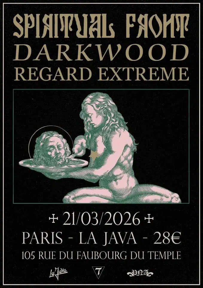 SPIRITUAL FRONT x DARKWOOD x REGARD EXTREME @ La Java, Paris