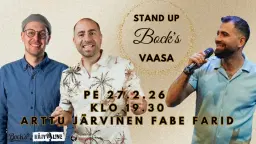 Stand Up Bock's Vaasa: 27.2.26 Arttu Järvinen, ComedyFabe, Farid
