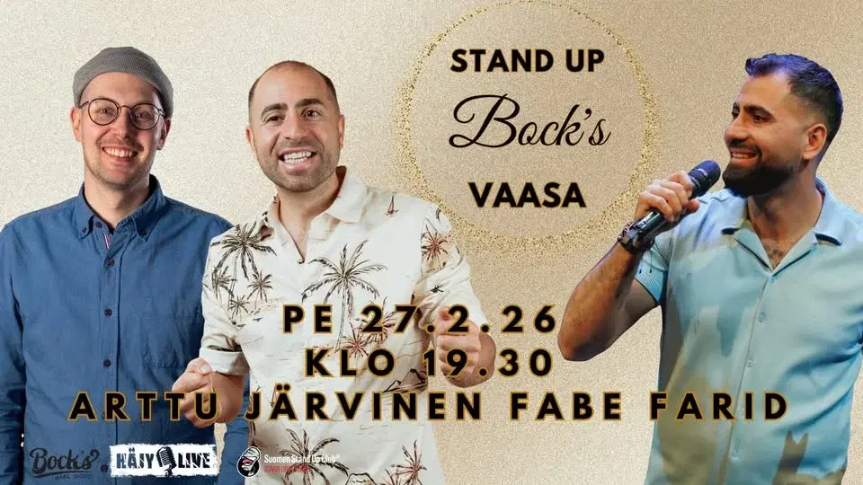 Stand Up Bock's Vaasa: 27.2.26 Arttu Järvinen, ComedyFabe, Farid