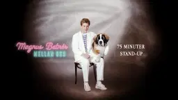 Magnus Betnér – "Mellan oss" - Stockholm