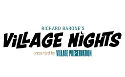 Richard Barone's VILLAGE NIGHTS, Presented by Village Preservation