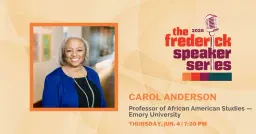 The 2026 Frederick Speaker Series: Carol Anderson