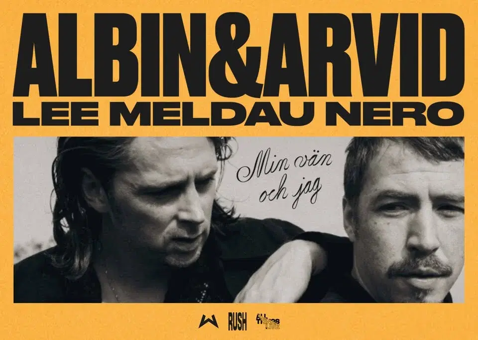 Albin Lee Meldau och Arvid Nero l | Min vän och jag | Support Jesper Lindell | Cirkus, Stockholm