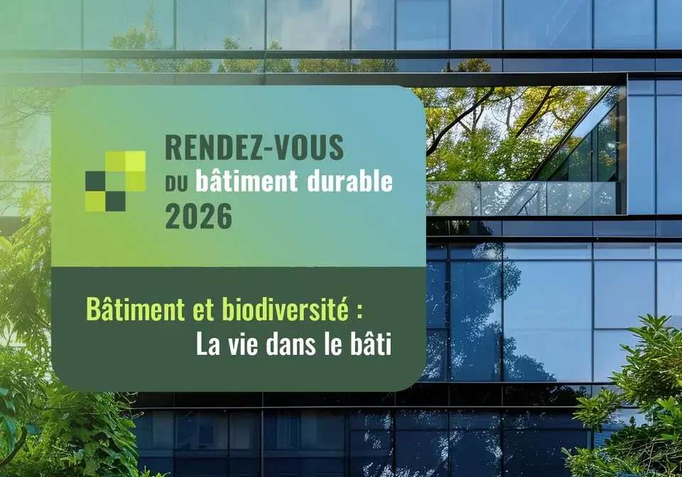 Le Rendez-vous du bâtiment durable - Bâtiment et biodiversité : La vie dans le bâti