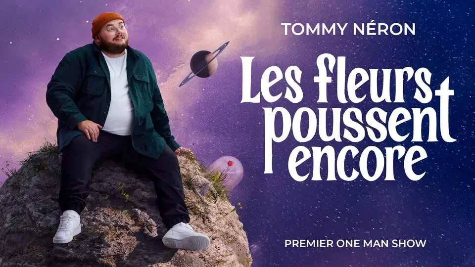 Tommy Néron - Les fleurs poussent encore | Québec