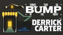 Things That Go Bump In The Night with Derrick Carter