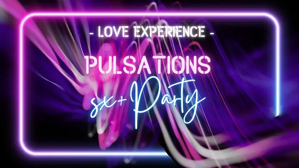 PULSATIONS - Sx+ Party - DJs enveloppant.e.s 💏, câlins 🐻, jeux 🌶️, dance floor 🎶🔥