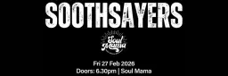 SOOTHSAYERS at SOUL MAMA
