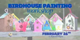 Birdhouse Painting Workshop