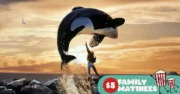 $5 Family Matinee | Free Willy (1993)