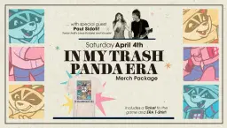 IN MY TRASH PANDA ERA NIGHT - April 4