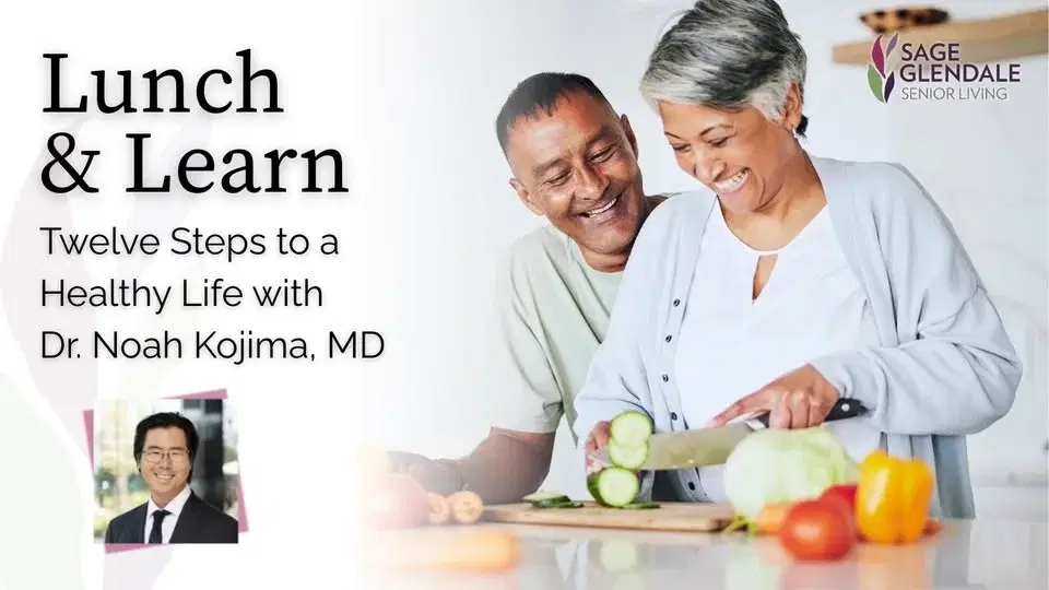Lunch & Learn | Twelve Steps to a Healthy Life with Dr. Noah Kojima, MD | Hosted by Sage Glendale
