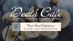 Death Cafe ~ Salem, MA