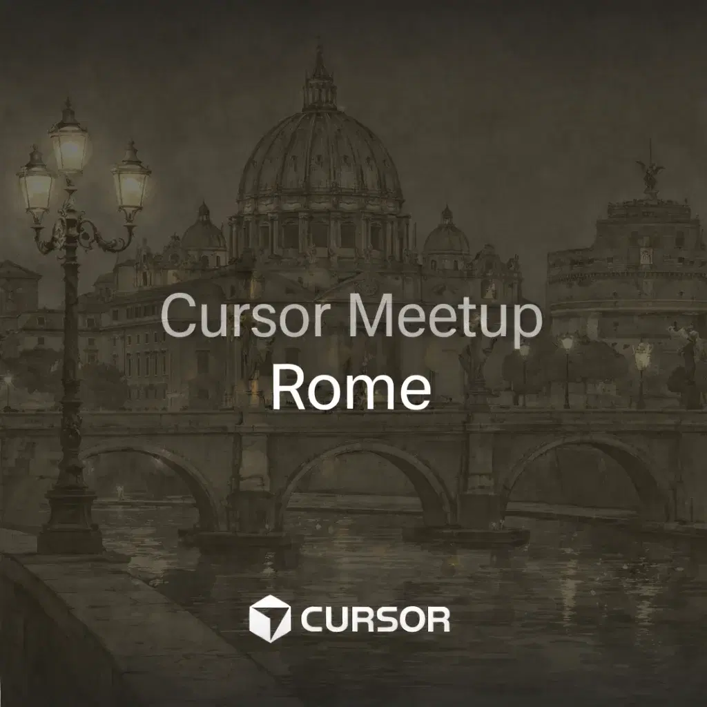 Cursor Meetup - Rome