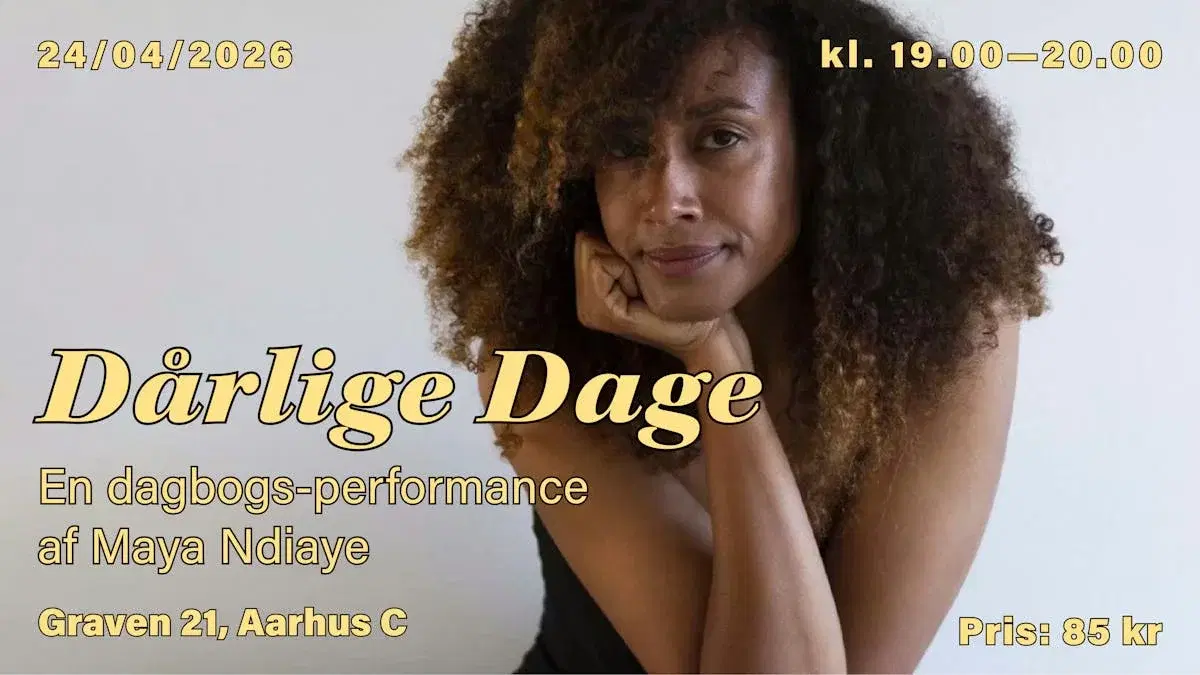 Dårlige Dage - En dagbogs performance af Maya Ndiaye