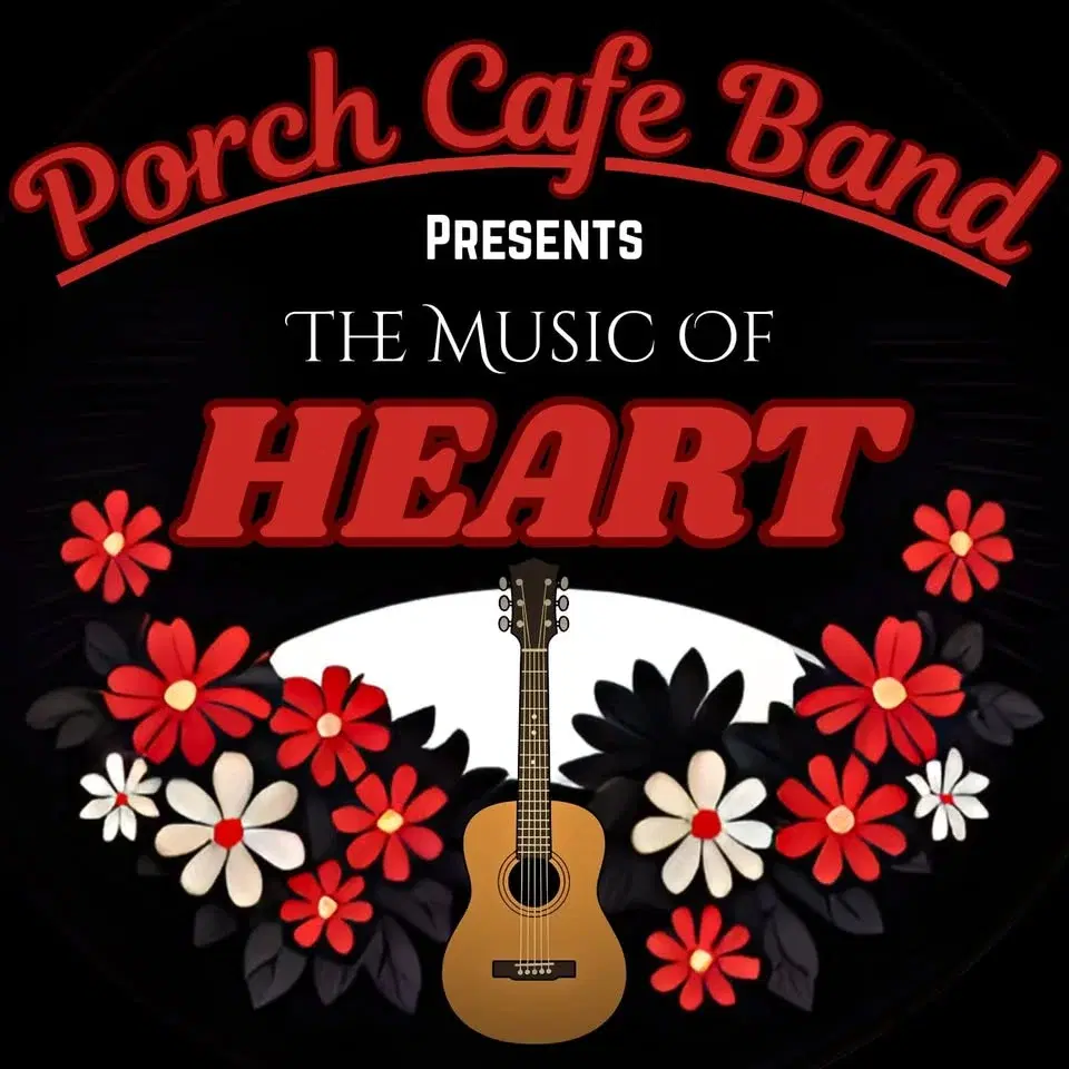 Porch Cafe Band Presents: The Music of Heart