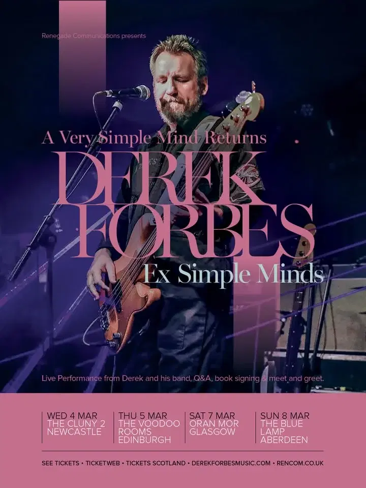 * Postponed * Derek Forbes / A Very Simple Mind Returns / The Voodoo Rooms / Edinburgh / 05.03.26