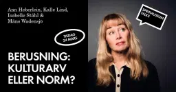 Spritmuseum Talks: berusning – kulturarv eller norm?