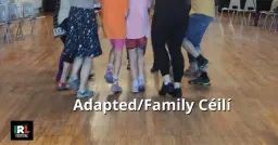 Adapted/Family Ceili