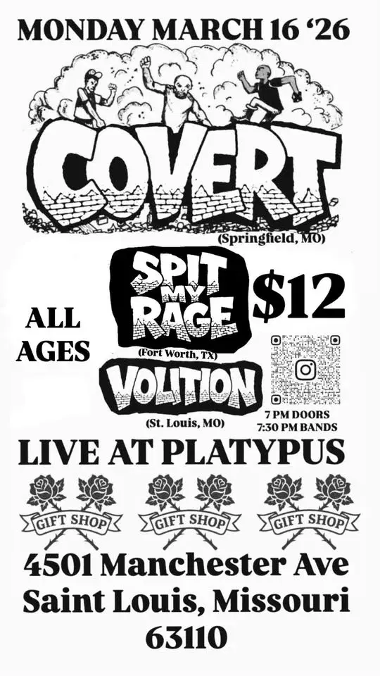 Covert (Springfield), Spit My Rage (TX) + Volition at Platypus