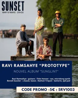 Ravi Ramsahye PROTOTYPE // RELEASE PARTY "Sunglint" au Sunset Sunside