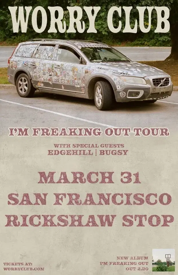 WORRY CLUB's I'm Freaking Out Tour w/ Edgehill + bugsy at Rickshaw Stop