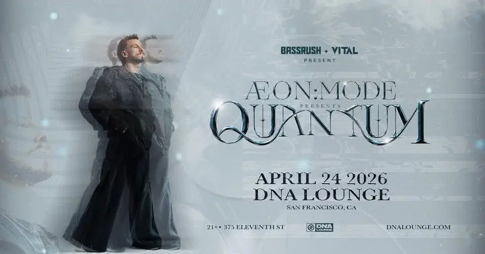 Bassrush & Vital present: ÆON:MODE at DNA Lounge