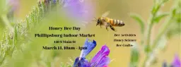 Honey Bee Day @ PFM Indoor Winter Market