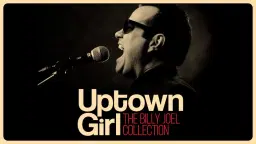 Uptown Girl – The Billy Joel Collection