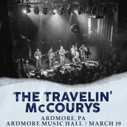 The Travelin' McCourys at Ardmore Music Hall 3/19