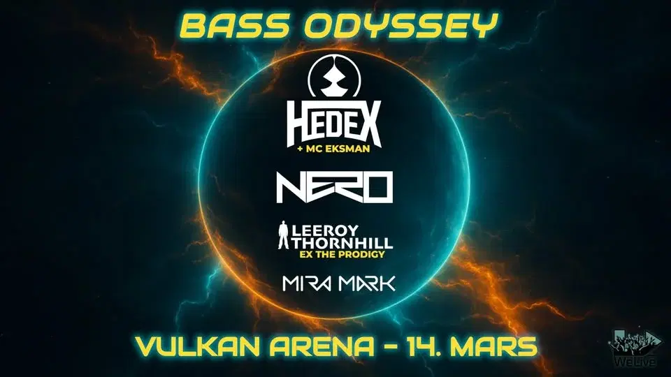 BASS ODYSSEY (FÅ BILL.) / HEDEX, NERO, LEEROY THORNHILL & MIRA MARK / Vulkan Arena / Pres. av WeLive