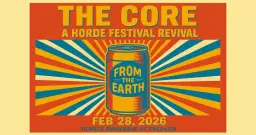 The Core: A HORDE Festival Revival returns to From The Earth in Roswell, GA!