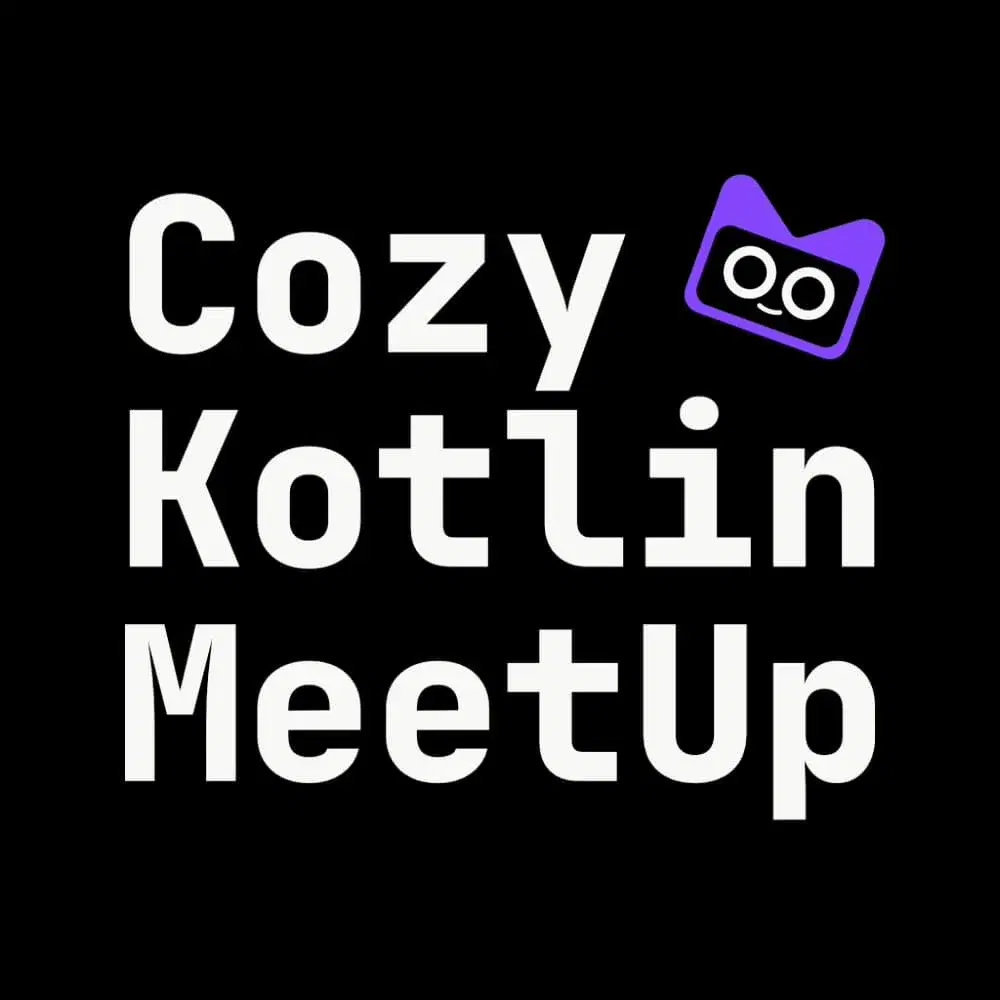 Cozy Kotlin MeetUp #4