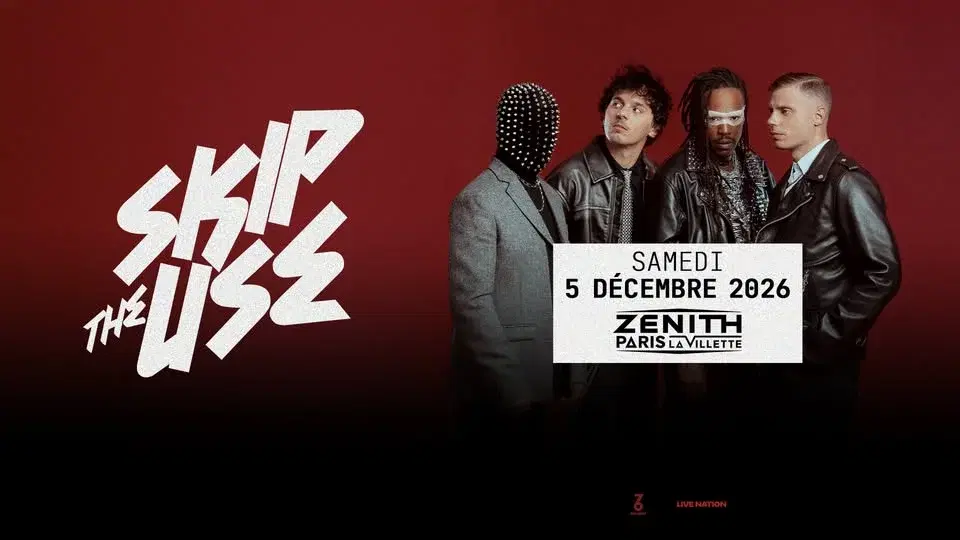 SKIP THE USE | Zénith Paris - La Villette, Paris - 5 décembre 2026