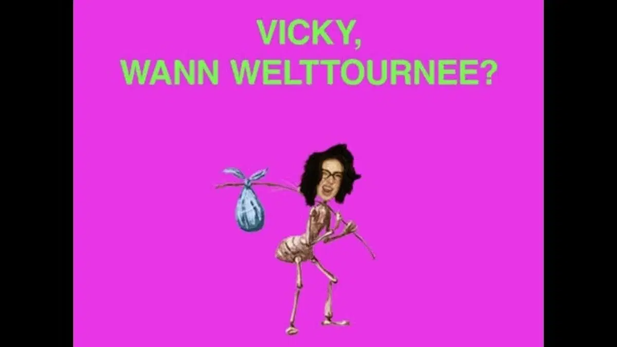 VICKY, WANN WELTTOURNEE? - TOUR 2026
