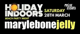 Holiday Indoors - Beach Party Night with Marylebone Jelly