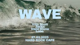 Wave // Hard Rock Cafe