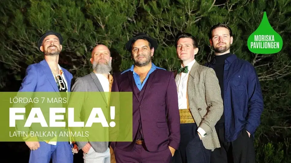 FAELA! | Moriska Paviljongen