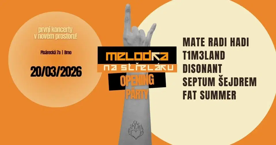 Melodka na Střeláku Opening Párty 2/2: T1M3LAND•Mate Radi Hadi•Fat Summer•Disonant•Septum Šejdrem