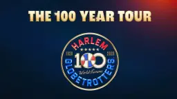 The Harlem Globetrotters 100 Year Tour