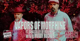 Vapors of Morphine ft. Dana Colley (Morphine) w/s/gs Muddy Ruckus at Bayside Bowl | all-ages