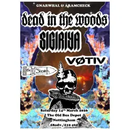 Dead In The Woods / Sigiriya / Votiv / The Sheath @ The Old Bus Depot