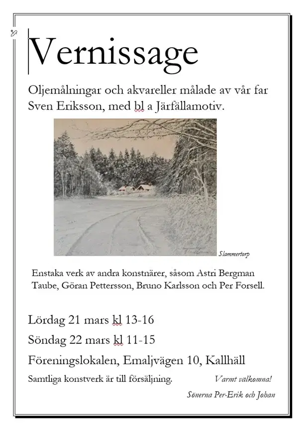 Vernissage lördag-söndag 21-22 mars! Föreningslokalen på Emaljvägen 10 i Kallhäll.