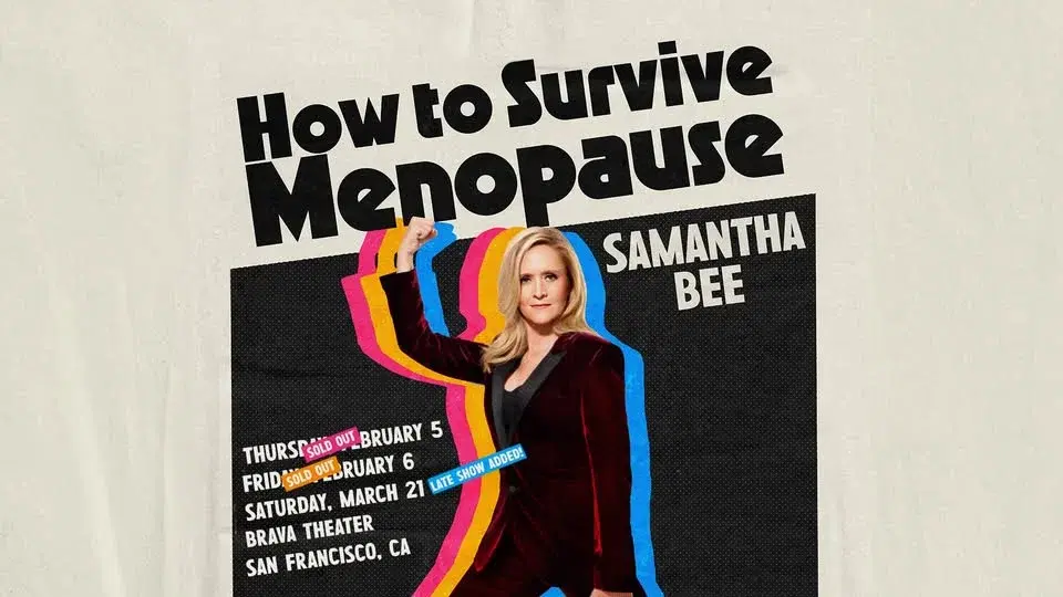 Samantha Bee: How to Survive Menopause - Three Nights!