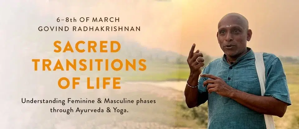 SACRED TRANSITIONS OF LIFE Workshop with GOVIND